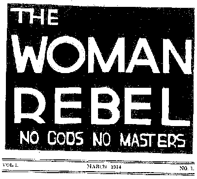 Margaret Sanger - The Woman Rebel - No Gods, No Masters