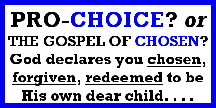 Gospel of Chosen - God declares you chosen, forgiven, redeemed